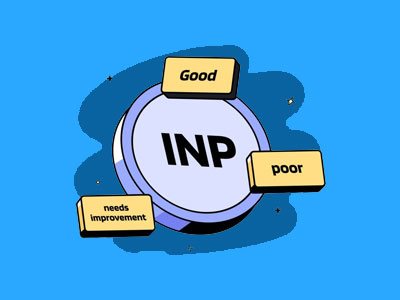 INP چیست و گوگل چگونه آن را اندازه گیری می‌کند؟
